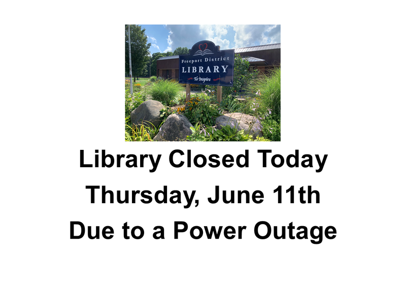 Freeport Libraryclosed due to power outage.png
